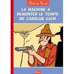 La Machine à remonter le temps de Carolus Clem