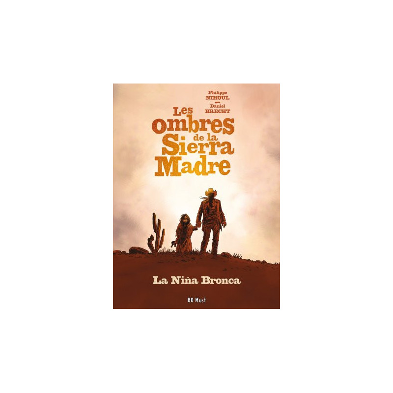 Les Ombres de la Sierra Madre T1