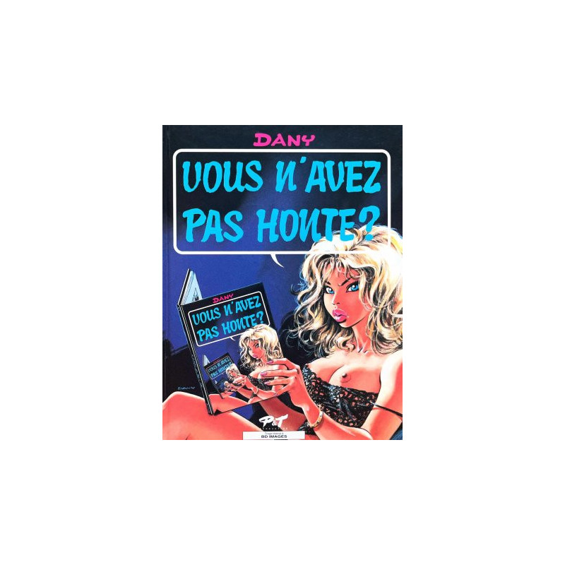 Dany - Vous n'avez pas honte ?