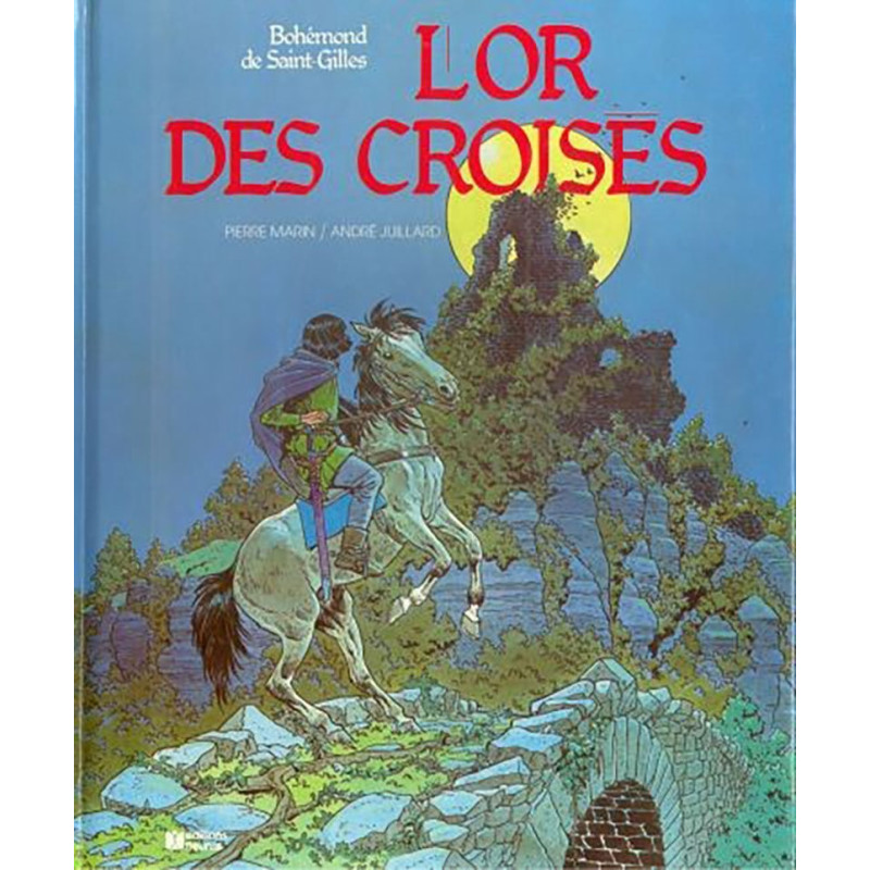 Bohémond de St Gilles - L'Or des Croisés