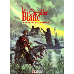 Le Chevalier Blanc - Le trésor des Cathares