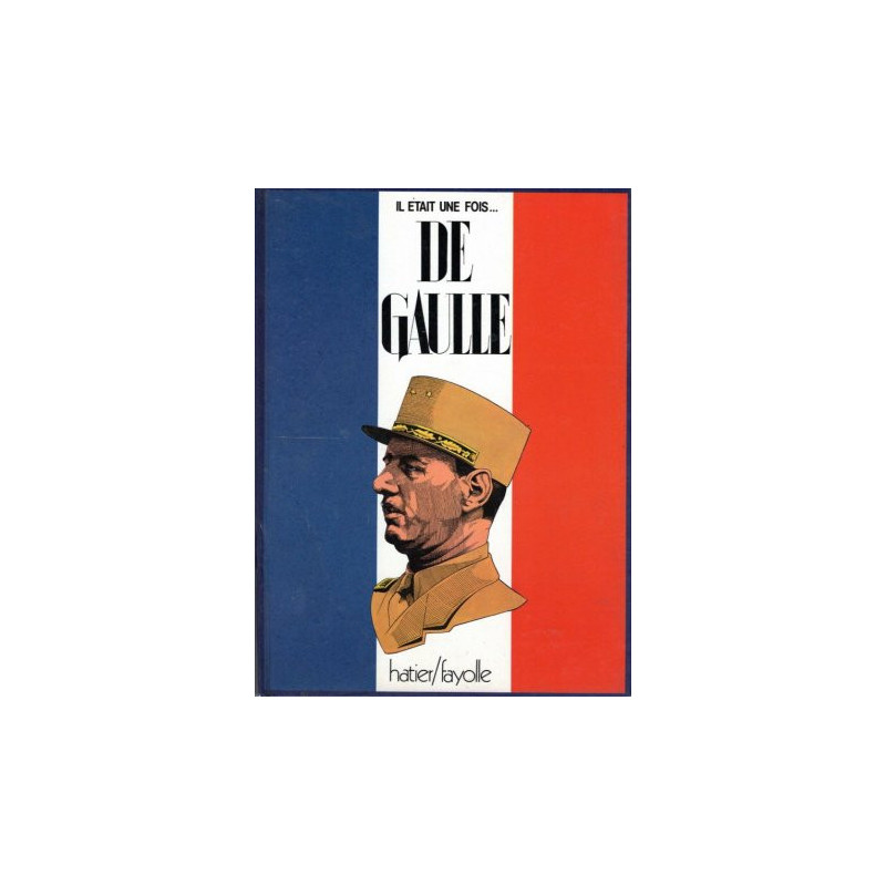 IL était une fois De Gaulle