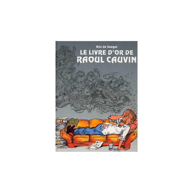 Le livre d'Or de Raoul Cauvin