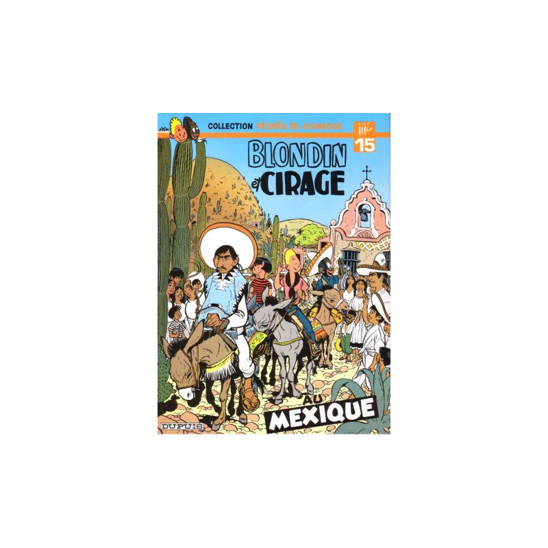 Blondin et Cirage au Mexique