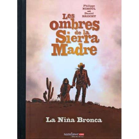Les Ombres de la Sierra Madre T1 Luxe