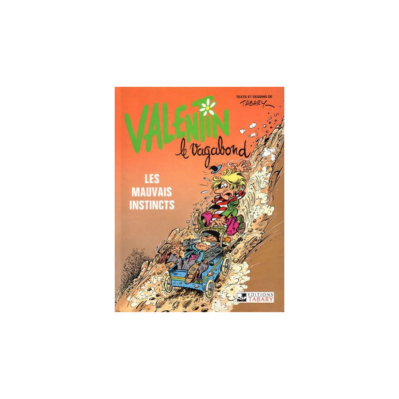 Valentin le vagabond T1 Les mauvais instincts