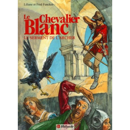 Le Chevalier Blanc - Le serment de l'archer